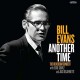 BILL EVANS-ANOTHER TIME: THE.. (CD)