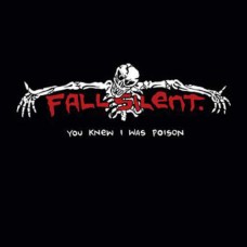 FALL SILENT-YOU KNEW I WAS POISON (CD)