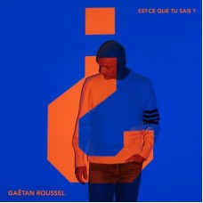 GAETAN ROUSSEL-EST-CE QUE TU SAIS? (CD)