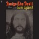 AMIGO THE DEVIL-BORN AGAINST (CD)