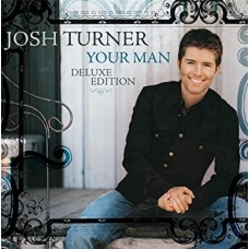 JOSH TURNER-YOUR MAN -.. -ANNIVERS- (CD)