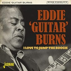 EDDIE "GUITAR" BURNS-I LOVE TO JUMP THE BOOGIE (CD)