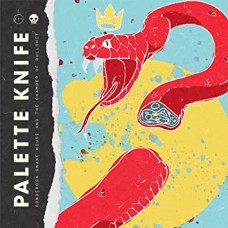 PALETTE KNIFE-PONDEROSA SNAKE HOUSE &.. (CD)