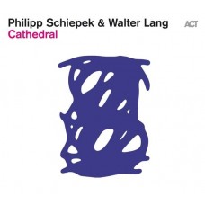 PHILIPP SCHIEPEK & WALTER LANG-CATHEDRAL (CD)