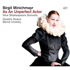 BIRGIT MINICHMAYR-AS AN UNPERFECT ACTOR -.. (CD)