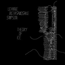LEANNE BETASAMOS SIMPSON-THEORY OF ICE (CD)