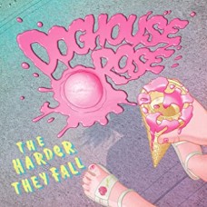 DOGHOUSE ROSE-HARDER THEY FALL (LP)