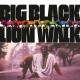 BIG BLACK-LION WALK -HQ- (LP)