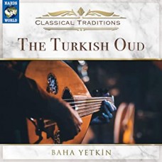 BAHA YETKIN-CLASSICAL TRADITIONS -.. (CD)