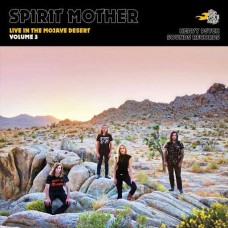 SPIRIT MOTHER-LIVE IN THE MOJAVE.. (LP)