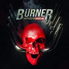 BURNER-BAPTIZED IN GASOLINE (LP)