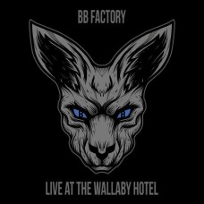 BB FACTORY-LIVE AT THE WALLABY HOTEL (CD)