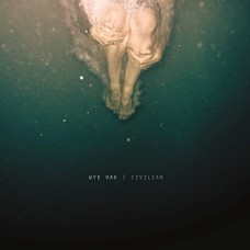 WYE OAK-CIVILIAN (LP)