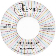 MONOPHONICS-IT'S ONLY US (7")