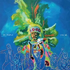 CHA WA-MY PEOPLE (CD)