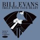 BILL EVANS-SMILE WITH YOUR HEART (CD)