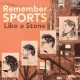 REMEMBER SPORTS-LIKE A STONE (CD)