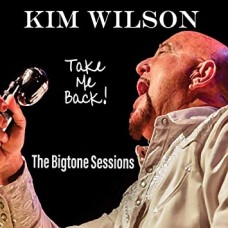 KIM WILSON-TAKE ME BACK (LP)