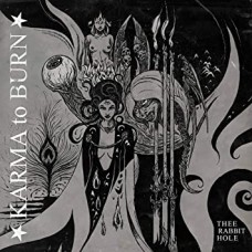 KARMA TO BURN-THEE RABBIT HOLE (LP)