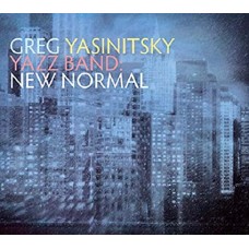 GREG YASINITSKY-YAZZ BAND: NEW NORMAL (CD)