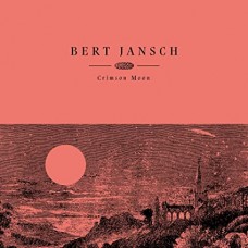 BERT JANSCH-CRIMSON MOON -COLOURED- (LP)