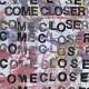 COME CLOSER-PRETTY GARBAGE (LP)