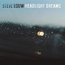 STEVE LOUW-HEADLIGHT DREAMS (CD)