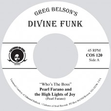 PEARL FERANO & THE HIGH LIGHTS OF JOY-WHO'S THE BOSS/DAYS.. (7")