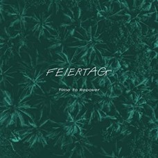 FEIERTAG-TIME TO RECOVER -COLOURED- (2LP)