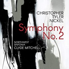 CLYDE MITCHELL/NORTHWEST SINFONIA-NICKEL: SYMPHONY NO.2 (CD)