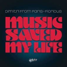 DIMITRI FROM PARIS X FIORIOUS-MUSIC SAVED MY LIFE (12")