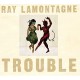RAY LAMONTAGNE-TROUBLE (CD)