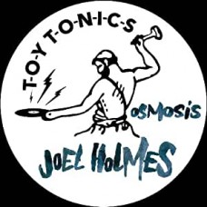 JOEL HOLMES-OSMOSIS (12")