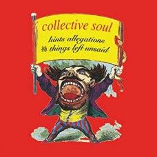 COLLECTIVE SOUL-HINTS ALLEGATIONS AND.. (LP)