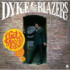 DYKE & THE BLAZERS-I GOT A MESSAGE:.. (2LP)