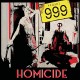 NINE HUNDRED NINETY NINE-HOMICIDE -COLOURED- (7")