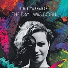 IIRIS TARNANEN-DAY I WAS BORN (CD)