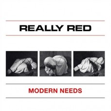 REALLY RED-MODERN NEEDS (7")
