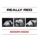 REALLY RED-MODERN NEEDS (7")