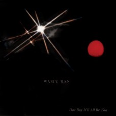 WASTE MAN-HUNGER FOR A WAY OUT (LP)