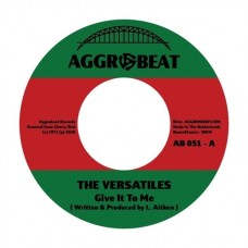 VERSATILES-GIVE IT TO ME/HOT (7")