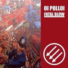 OI POLLOI/FATAL BLOW-SPLIT -SPLIT- (7")