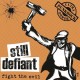 STILL DEFIANT-FIGHT THE EVIL (7")
