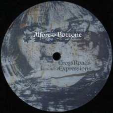 ALFONSO BOTTONE-CROSSROADS / EXPRESSIONS (12")