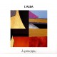 L'ALBA-A PRINCIPIU (CD)