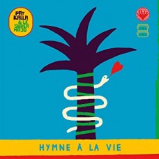 PAT KALLA & LE SUPER MOJO-HYMNE A LA VIE (2LP)