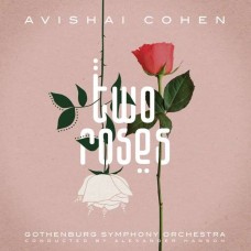 AVISHAI COHEN-TWO ROSES (CD)