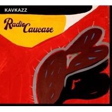 KAVKAZZ-RADIO CAUCASE (CD)