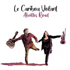 LE CARIBOU VOLANT-ABEILLES ROAD (LP)