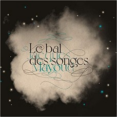 JACQUES MAYOUD-LE BAL DES SONGES (CD)